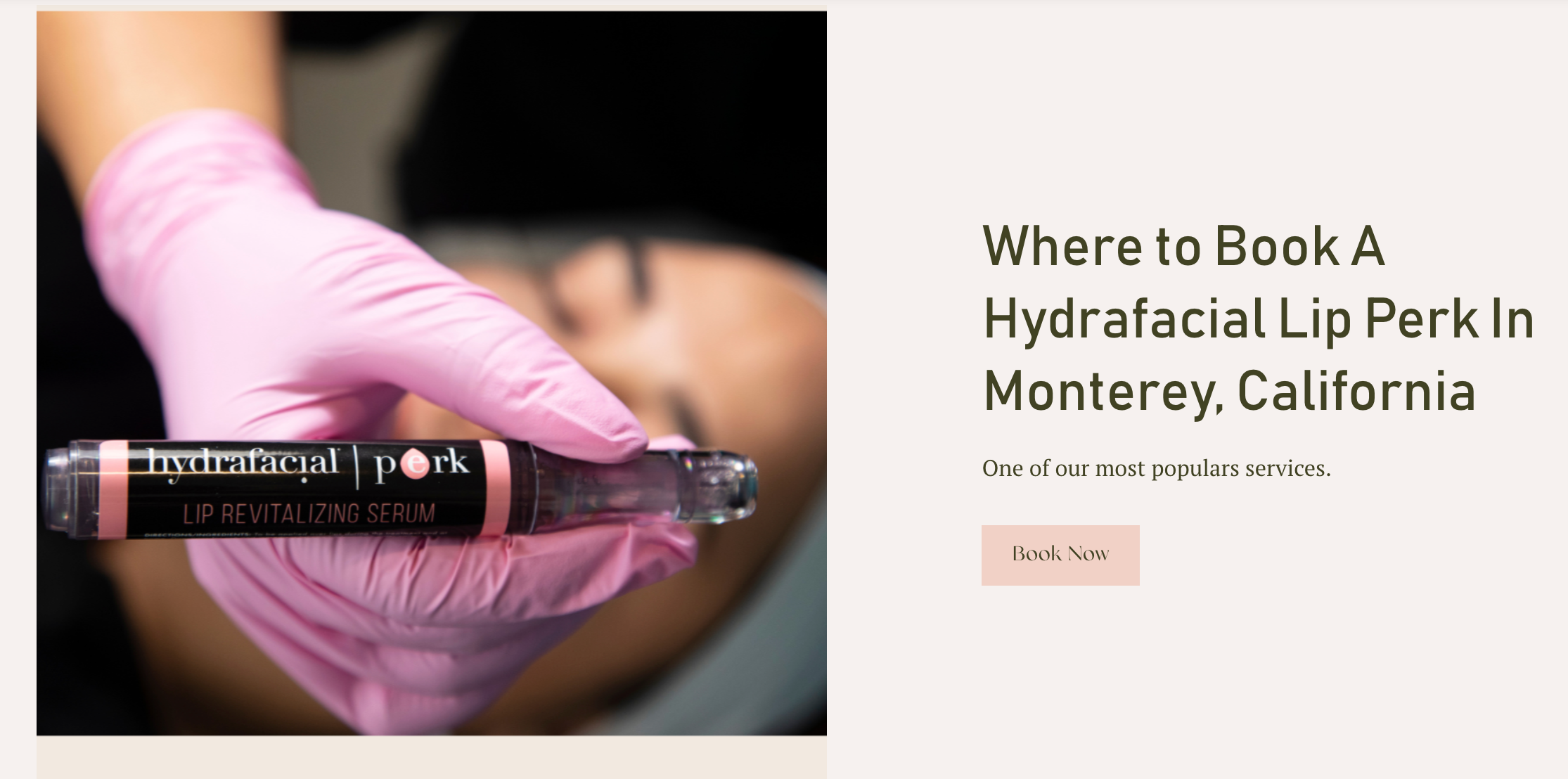 A promotional banner featuring a close-up of a hand in a pink glove holding a 'Hydrafacial Pork' lip revitalizing serum tube next to a blurred spa setting, with text on the right reading 'Where to Book A Hydrafacial Lip Perk In Monterey, California.'.