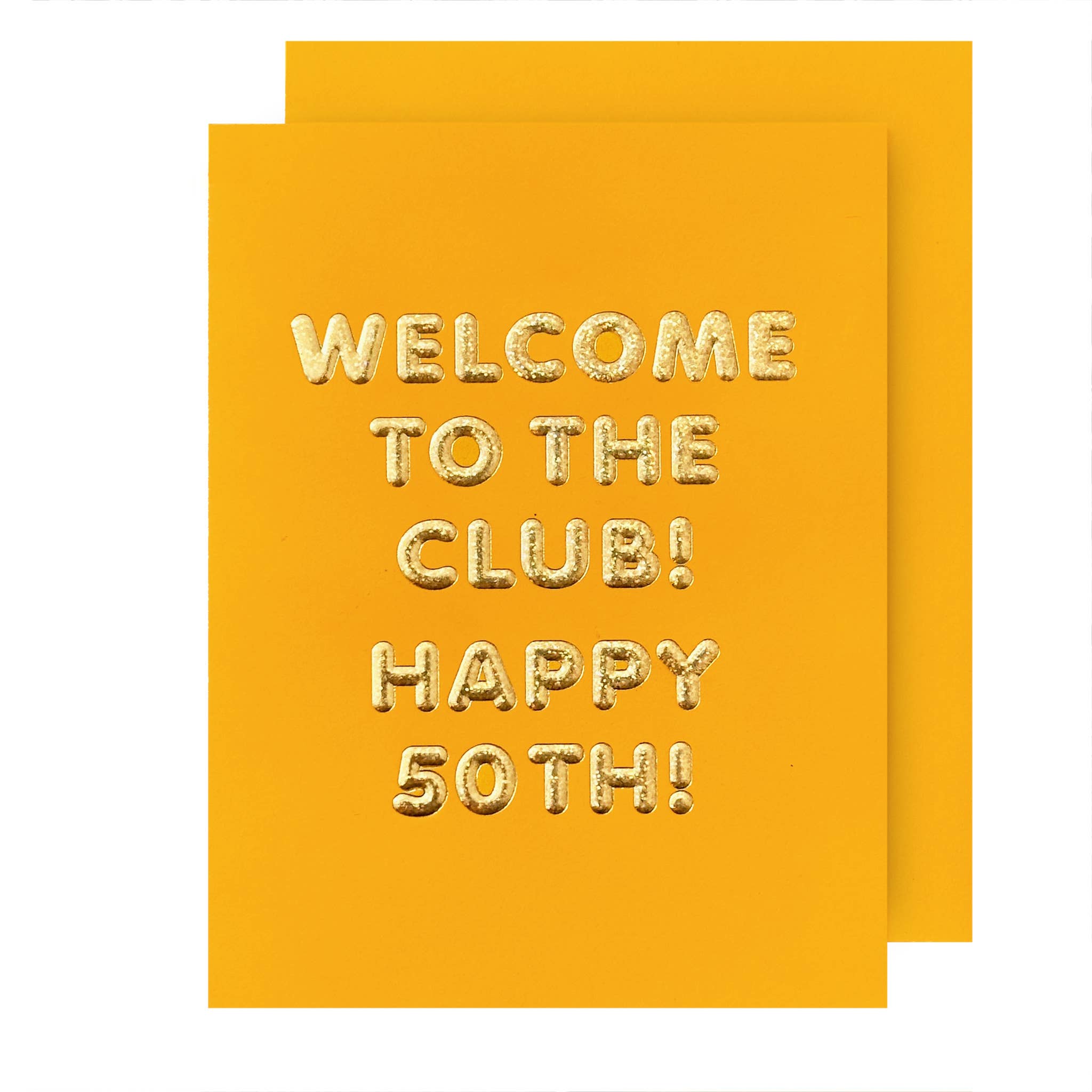 Yellow card with gold text 'Welcome to the Club! Happy 50th!' on a white background